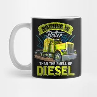 Big Rig Semi Driver | Nothings Better Than Diesel | Trucker Mug